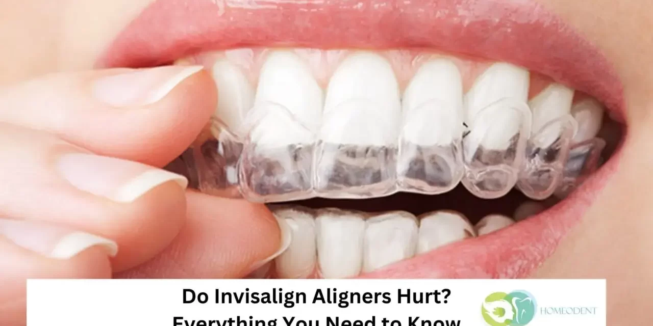 Do Invisalign Aligners Hurt? Everything You Need to Know